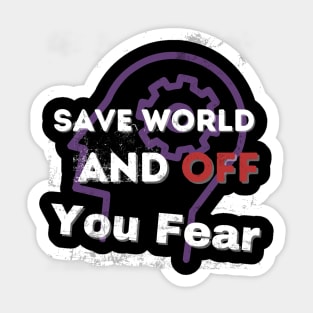 Save World Off Fear Motivation Sticker